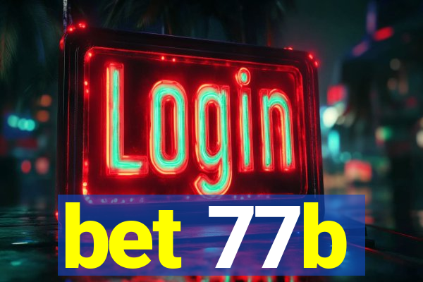 bet 77b